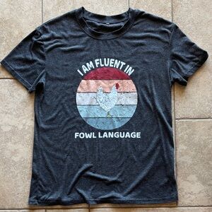 Women’s Graphic Tee - 'I Am Fluent in Fowl Language' Medium Chickens Farmcore